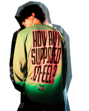 Load image into Gallery viewer, LiFE AFTER: How am I supposed to feel? Long Sleeve