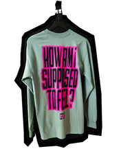 Load image into Gallery viewer, LiFE AFTER: How am I supposed to feel? Long Sleeve