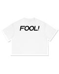 FOOL! tee (PREORDER)